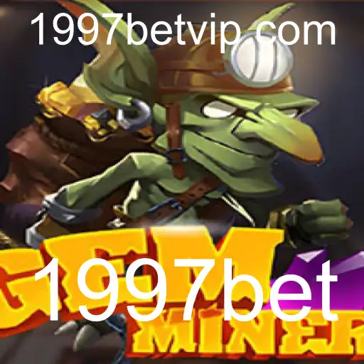 Descubra o Universo de GemMiner: Apostas e Aventuras no Mundo de 1997bet